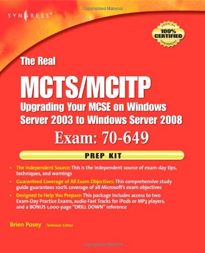 The Real MCTS/MCITP  Exam 70-649 Prep Kit: Independent and Complete Self-Paced Solutions