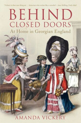 Behind Closed Doors: At Home in Georgian England