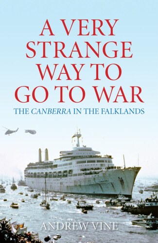 A very strange way to go to war : the Canberra in the Falklands
