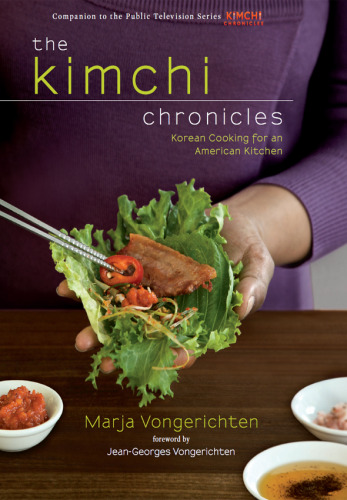 The kimchi chronicles : rediscovering Korean cooking for an American kitchen