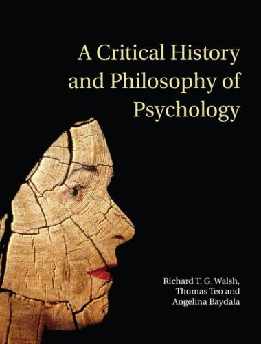 A critical history and philosophy of psychology : diversity of context, thought, and practice