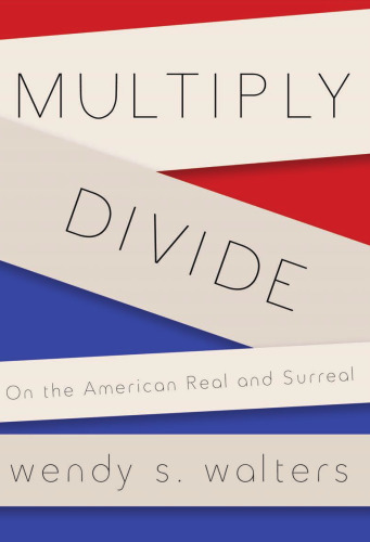 Multiply/divide : on the American real and surreal