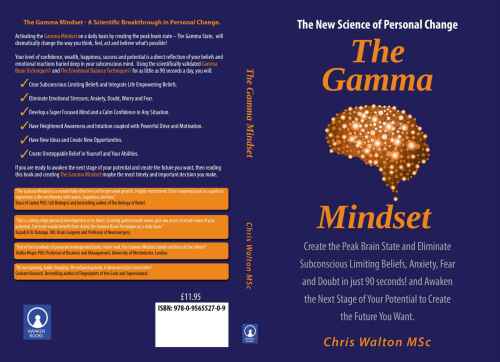 The Gamma Mindset - Create the Peak Brain State and Eliminate Subconscious Limiting Beliefs, Anxiety, Fear and Doubt in Less Than 90 Seconds! and Awak