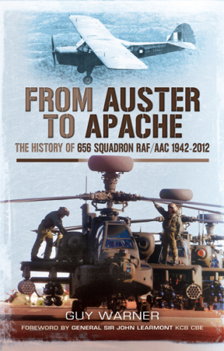 From Auster to Apache : the history of 656 Squadron RAF/AAC 1942-2012