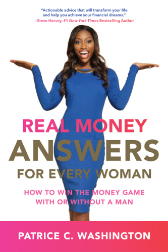 Real money answers for every woman : how to win the money game with or without a man