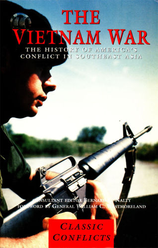 The Vietnam War : the history of America's conflict in Southeast Asia