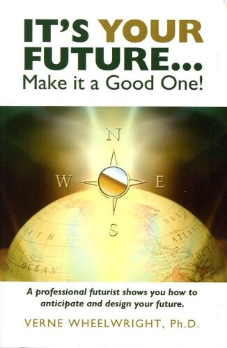 It's your future... : make it a good one!