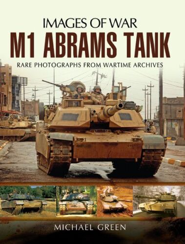 M1 Abrams Tank: Rare Photographs from Wartime Archives