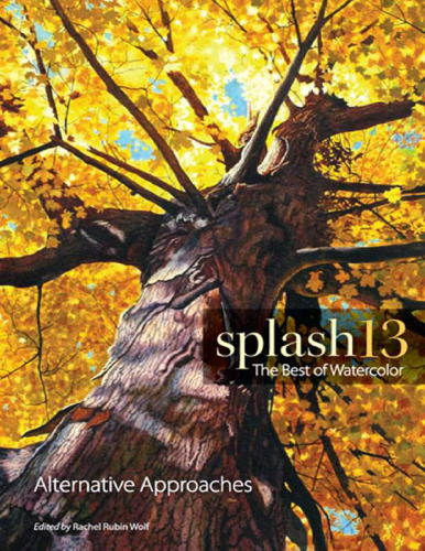 Splash 13 : the best of watercolor : alternative approaches