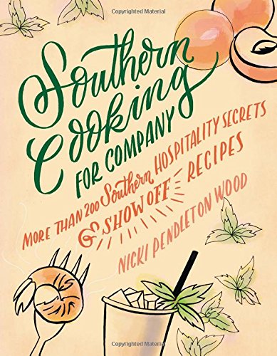 Southern cooking for company : more than 200 Southern hospitality secrets and show-off recipes