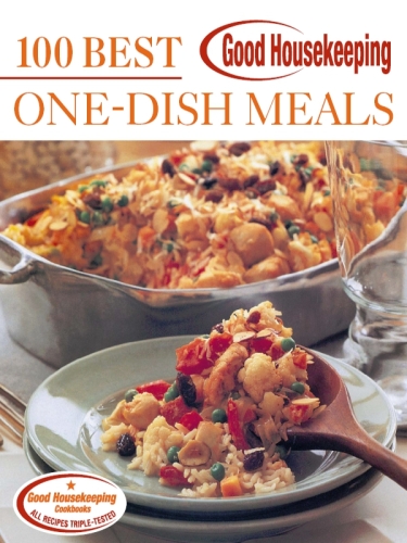 Good Housekeeping : 100 best one-dish meals