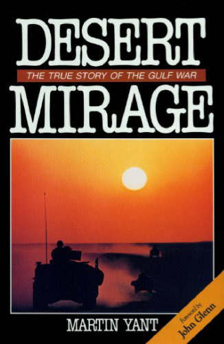 Desert mirage : the true story of the Gulf War