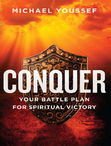 Conquer: Your Battle Plan for Spiritual Victory