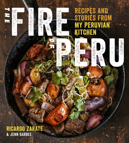 The fire of Peru : recipes and stories from my Peruvian kitchen