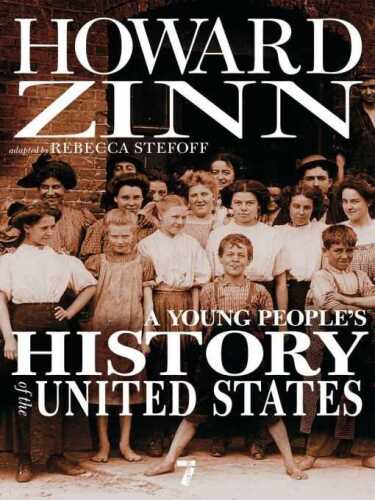 A Young People's History of the United States: Columbus to the War on Terror