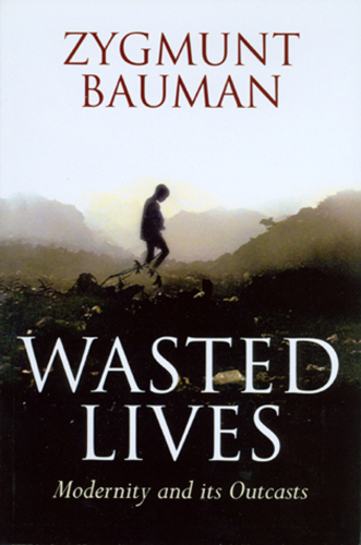 Wasted lives : modernity and its outcasts
