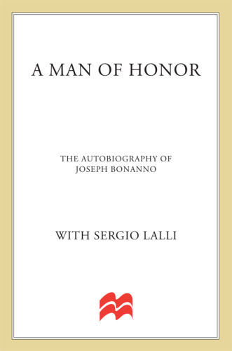 A man of honor : the autobiography of Joseph Bonanno