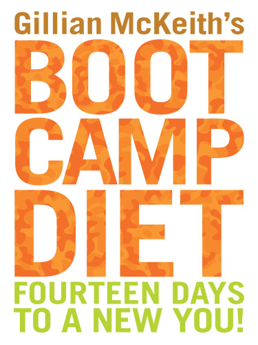 Gillian McKeith's boot camp diet : fourteen days to a new you!