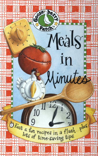 Meals in Minutes: Fast & Fun Recipes in a Flash...Plus Lots of Time-Saving Tips