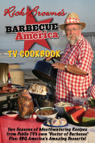 Rick Browne's Barbecue America TV Cookbook