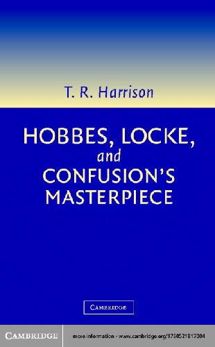 Hobbes, Locke, and Confusion's Masterpiece: An Examination of Seventeenth-Century Political Philosophy