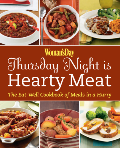 Woman's Day Thursday Night is Hearty Meat: The Eat-Well Cookbook of Meals in a Hurry