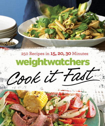 Weight Watchers cook it fast : 250 recipes in 15, 20, 30 minutes