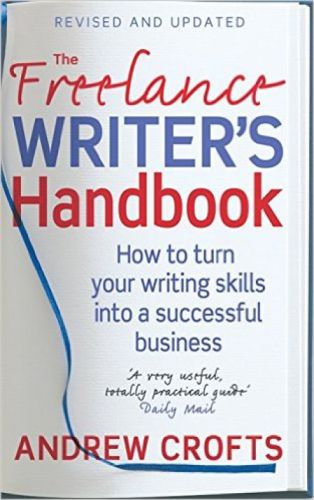 The freelance writer's handbook : how to turn your writing skills into a successful business