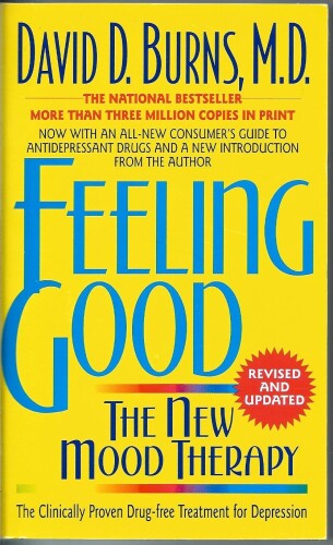 Feeling Good: The New Mood Therapy Revised and Updated