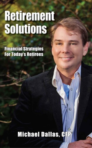 Retirement Solutions : Financial Strategies for Today's Retirees
