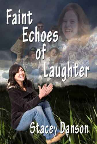 Faint echoes of laughter : sequel to Empty chairs