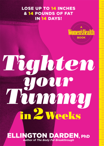 Tighten Your Tummy in Two Weeks: Lose Up to 14 Inches Off Your Waist and 12 Pounds of Fat in Only 14 Days!