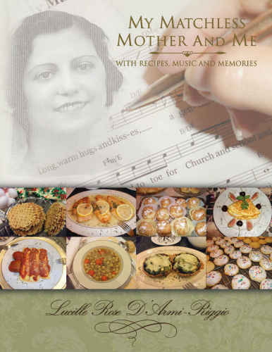 My matchless mother and me : with recipes, music and memories