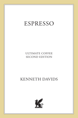 Espresso: Ultimate Coffee, Second Edition