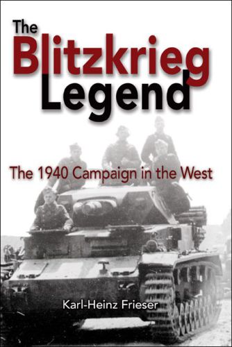 The Blitzkrieg Legend : the 1940 Campaign in the West