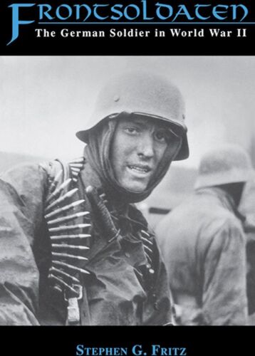 Frontsoldaten : the German soldier in World War II