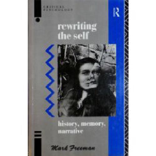 Rewriting the Self - History, Memory and Narrative
