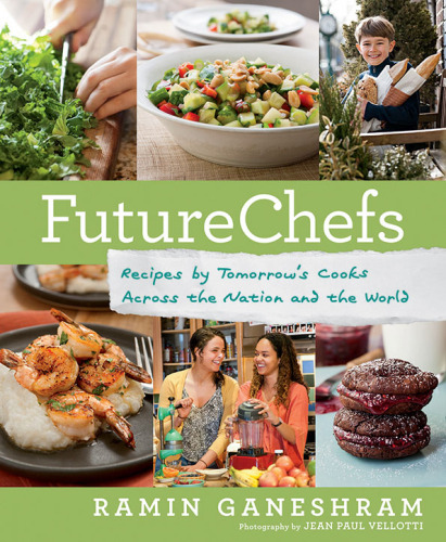 Future Chefs : recipes by tomorrow's cooks across the nation and the world