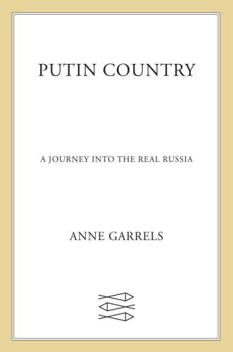 Putin country : a journey into the real Russia