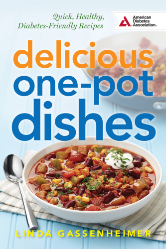Delicious one-pot dishes : quick, healthy, diabetes-friendly recipes