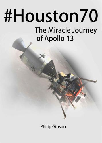 Houston70: The Miracle Journey of Apollo 13