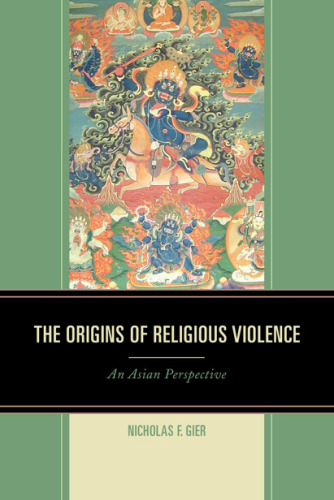 The origins of religious violence : an Asian perspective