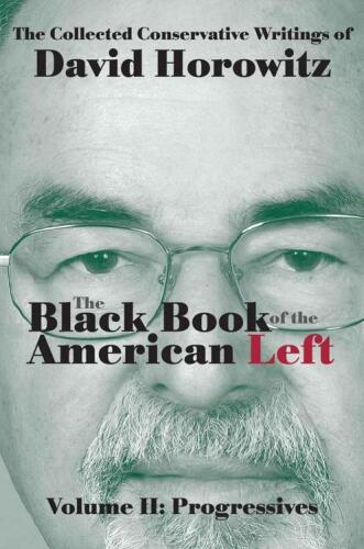 The Black Book of the American Left Volume 2: Progressives