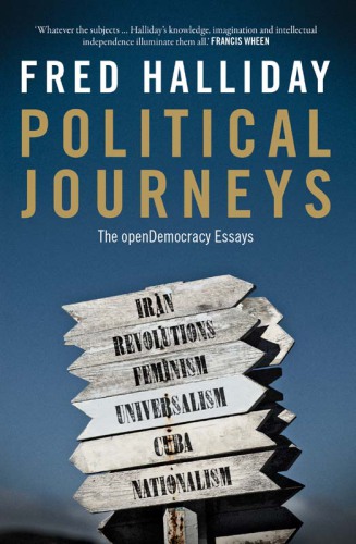 Political Journeys : the openDemocracy Essays