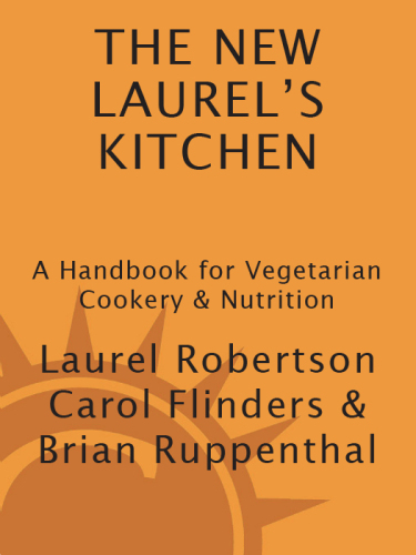 The new Laurel's kitchen : a handbook for vegetarian cookery & nutrition