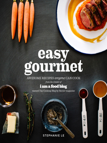 Easy gourmet : awesome recipes anyone can cook