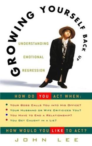 Growing yourself back up : understanding emotional regression