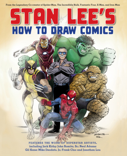 Stan Lee’s How to draw comics : from the legendary co-creator of Spider-Man, the Incredible Hulk, Fantastic Four, X-Men, and Iron Man