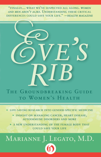 Eve's rib : the groundbreaking guide to women's health