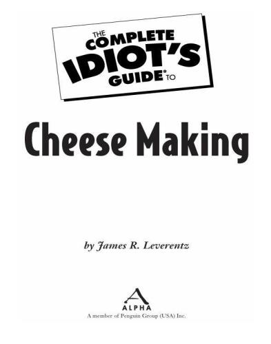The complete idiot’s guide to cheese making
